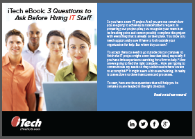 3 Questions to Ask Before Hiring IT Staff